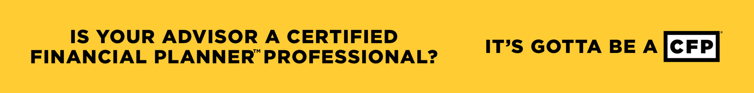 Is your advisor a Certified Financial Planner professional? It's gotta be a CFP.